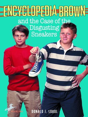 cover image of Encyclopedia Brown and the Case of the Disgusting Sneakers